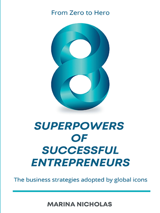 Title details for The 8 Superpowers of Successful Entrepreneurs by Marina Nicholas - Available